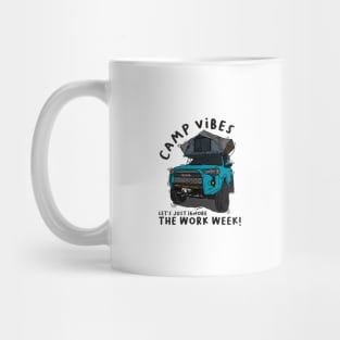 Toyota 4Runner Camp Vibes Let's Just Ignore the Work Week - Light Blue Mug